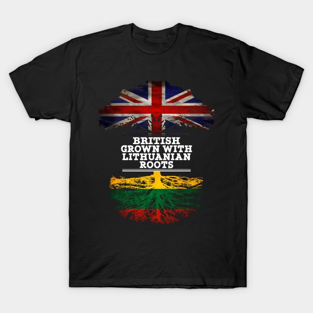 British Grown With Lithuanian Roots - Gift for Lithuanian With Roots From Lithuania T-Shirt by Country Flags